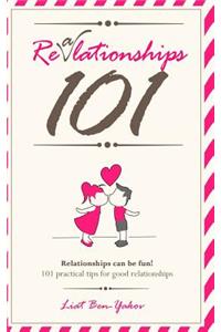 Relationships 101 - Fun and practical advice for healthy relationships and happy marriage