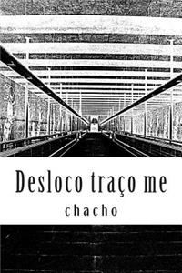 Desloco Traco Me