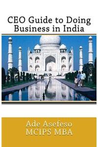 CEO Guide to Doing Business in India