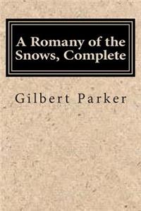 A Romany of the Snows, Complete
