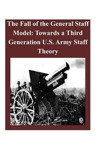 The Fall of the General Staff Model