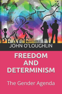 Freedom and Determinism