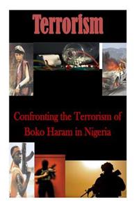 Confronting the Terrorism of Boko Haram in Nigeria