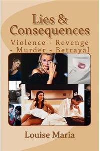 Lies & Consequences: Betrayal, Revenge and Murder