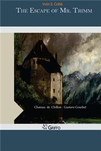 The Escape of Mr. Trimm