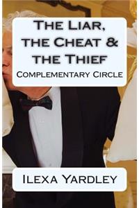 The Liar, the Cheat & the Thief