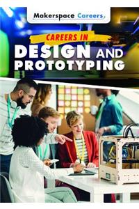 Careers in Design and Prototyping