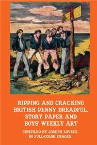 Ripping and Cracking British Penny Dreadful, Story Paper and Boys' Weekly Art