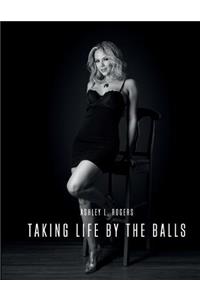 Taking Life by the Balls