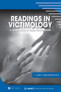 Readings in Victimology: A Closer Look at Crime Victimization