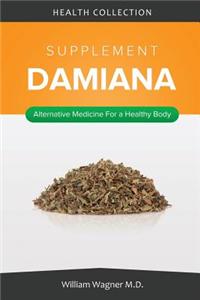 The Damiana Supplement