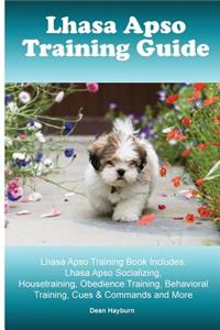 Lhasa Apso Training Guide Lhasa Apso Training Book Includes