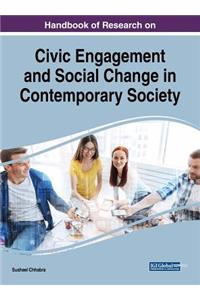 Handbook of Research on Civic Engagement and Social Change in Contemporary Society