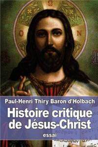 Histoire critique de Jésus-Christ