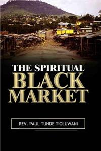 The Spiritual Black Market