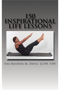 150 Inspirational Life Lessons