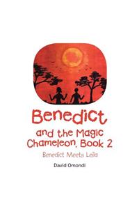 Benedict and the Magic Chameleon, Book 2: Benedict Meets Leila