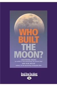 Who Built the Moon? (Large Print 16pt)