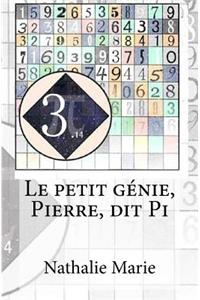 Le Petit GÃ©nie, Pierre, Dit Pi