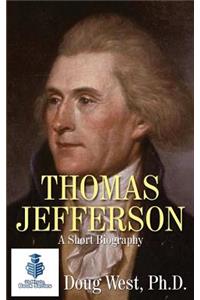 Thomas Jefferson - A Short Biography