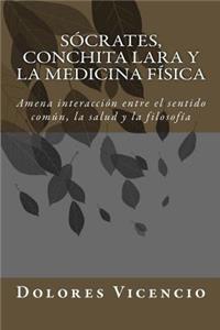 Socrates, Conchita Lara y la Medicina Física