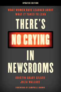 There's No Crying in Newsrooms