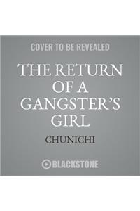 The Return of a Gangster's Girl