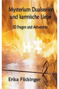 Mysterium Dualseelen und karmische Liebe