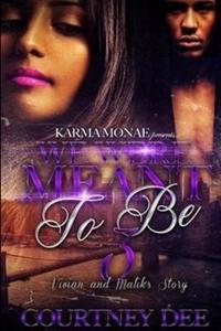 We Were Meant to Be 3: Vivian and Malik's Story