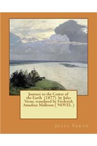 Journey to the Center of the Earth (1877) by Jules Verne, translated by Frederick Amadeus Malleson ( NOVEL )