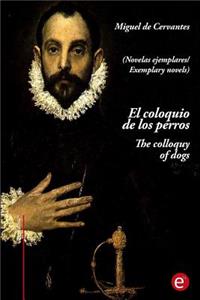 El coloquio de los perros/The colloquy of dogs