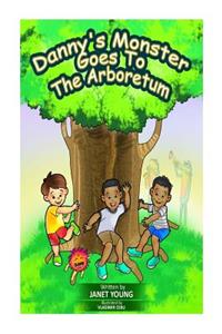 Danny's Monster Goes To The Arboretum