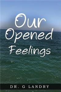 Our Opened Feelings