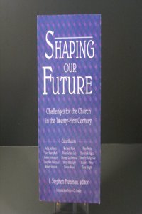 Shaping Our Future