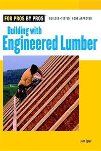 Building with Engineered Lumber