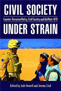 Civil Society Under Strain: Counter-terrorism Policy, Civil Society, and Aid Post-9/11