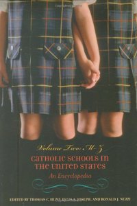 Catholic Schools in the United States: An Encyclopedia: 002