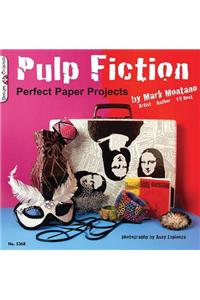 Pulp Fiction: Perfect Paper Projects