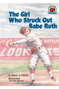 The Girl Who Struck Out Babe Ruth