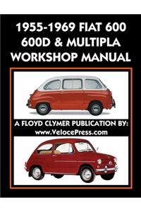1955-1969 Fiat 600 - 600d & Multipla Factory Workshop Manual