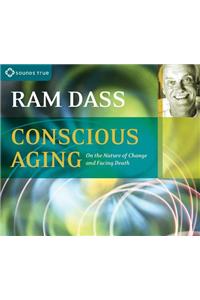 Conscious Aging: On the Nature of Change and Facing Death