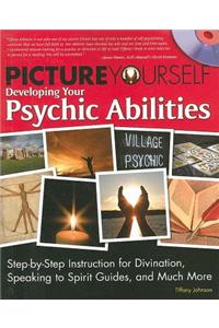 Picture Yourself Developing Your Psychic Abilities