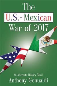 U.S.-Mexican War of 2017