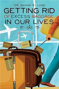 Getting Rid of Excess Baggage in Our Lives