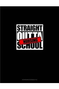 Straight Outta Nursing School