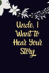 Uncle, I Want to Hear Your Story Gift notebook