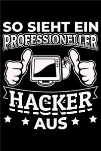 So Sieht ein Professioneller Hacker aus