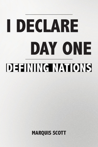 I Declare, Day One