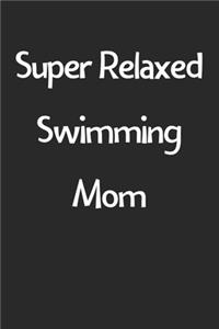 Super Relaxed Swimming Mom