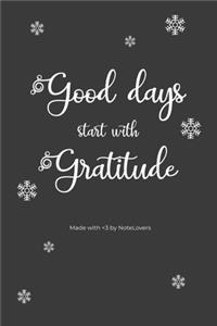 Good Days Start With Gratitude